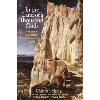 Marek, Christian In the Land of a Thousand Gods: A History of Asia Minor in the Ancient World - Publicité Marek, Christian In the Land of a Thousand Gods: A History of Asia Minor in the Ancient World - Publicité