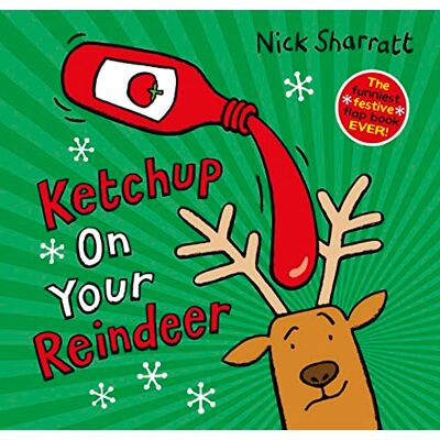 Sharratt, Nick Ketchup on Your Reindeer (PB) - Publicité Sharratt, Nick Ketchup on Your Reindeer (PB) - Publicité