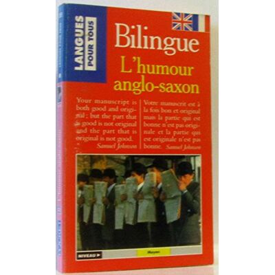 Collectif L'Humour Anglo-Saxon. Bilingue Anglais/Francais - Publicité Collectif L'Humour Anglo-Saxon. Bilingue Anglais/Francais - Publicité