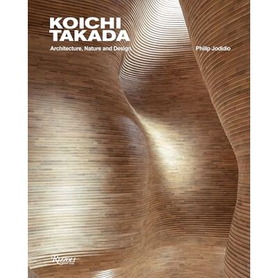 Takada, Koichi Koichi Takada: Architecture, Nature, and Design - Publicité Takada, Koichi Koichi Takada: Architecture, Nature, and Design - Publicité