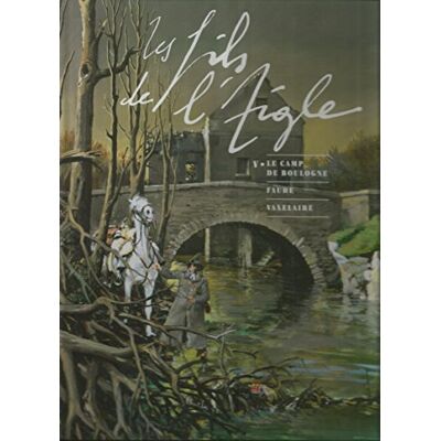 Fils de l'aigle, tome 5 : Le Camp de Boulogne - Publicité Fils de l'aigle, tome 5 : Le Camp de Boulogne - Publicité