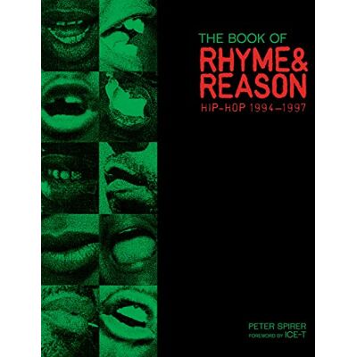 Spirer, Peter The Book Of Rhym And Reason HIP-HOP 1994-1997 /anglais - Publicité Spirer, Peter The Book Of Rhym And Reason HIP-HOP 1994-1997 /anglais - Publicité