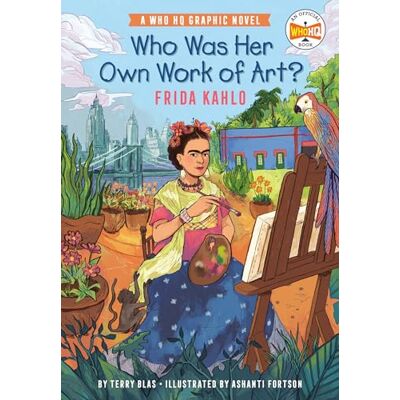 Blas, Terry Who Was Her Own Work of Art?: Frida Kahlo: A Who HQ Graphic Novel - Publicité Blas, Terry Who Was Her Own Work of Art?: Frida Kahlo: A Who HQ Graphic Novel - Publicité