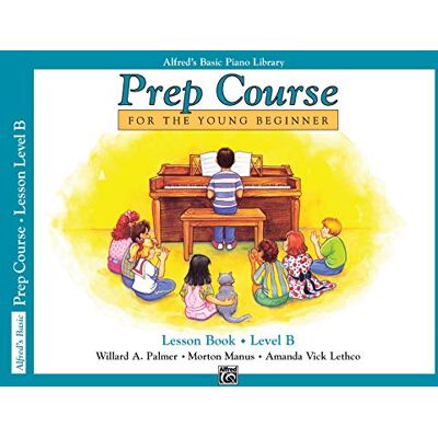 Palmer, Willard Alfred's Basic Piano Library: Prep Course Lesson Book Level B - Publicité Palmer, Willard Alfred's Basic Piano Library: Prep Course Lesson Book Level B - Publicité