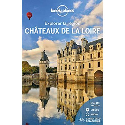 Lonely planet fr Châteaux de la Loire Explorer la région 1ed - Publicité Lonely planet fr Châteaux de la Loire Explorer la région 1ed - Publicité