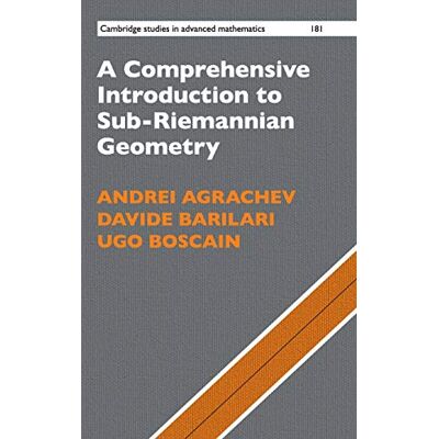 Agrachev, Andrei A Comprehensive Introduction to Sub-Riemannian Geometry - Publicité Agrachev, Andrei A Comprehensive Introduction to Sub-Riemannian Geometry - Publicité