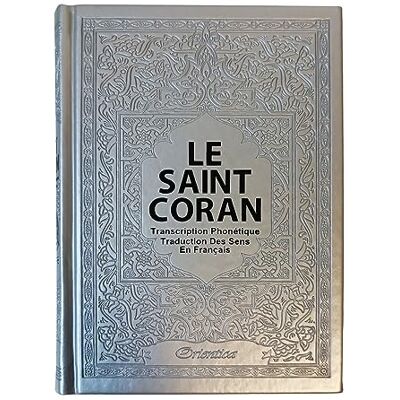 Traduction française officielle du complexe du Roi Fahd - Arabie Saoudite Le Saint Coran Transcription phonétique et Traduction des sens en français Edition de luxe (Couverture cuir de couleur Argentée Argent) - Publicité Traduction française officielle du complexe du Roi Fahd - Arabie Saoudite Le Saint Coran Transcription phonétique et Traduction des sens en français Edition de luxe (Couverture cuir de couleur Argentée Argent) - Publicité
