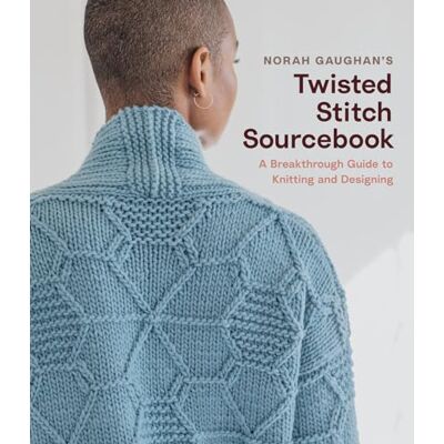 Gaughan, Norah Norah Gaughan’s Twisted Stitch Sourcebook: A Breakthrough Guide to Knitting and Designing: 1 - Publicité Gaughan, Norah Norah Gaughan’s Twisted Stitch Sourcebook: A Breakthrough Guide to Knitting and Designing: 1 - Publicité