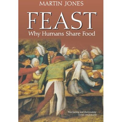 Jones, Martin Feast: Why Humans Share Food - Publicité Jones, Martin Feast: Why Humans Share Food - Publicité