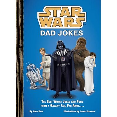 Knox, Kelly Star Wars Dad Jokes: The Best Worst Jokes and Puns from a Galaxy Far, Far Away . . . . Publicité Knox, Kelly Star Wars Dad Jokes: The Best Worst Jokes and Puns from a Galaxy Far, Far Away . . . . Publicité