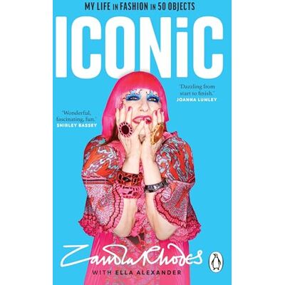 Rhodes, Zandra Iconic: The vibrant new autobiography from the legendary British fashion designer who dressed everyone from rockstars to royalty - Publicité Rhodes, Zandra Iconic: The vibrant new autobiography from the legendary British fashion designer who dressed everyone from rockstars to royalty - Publicité