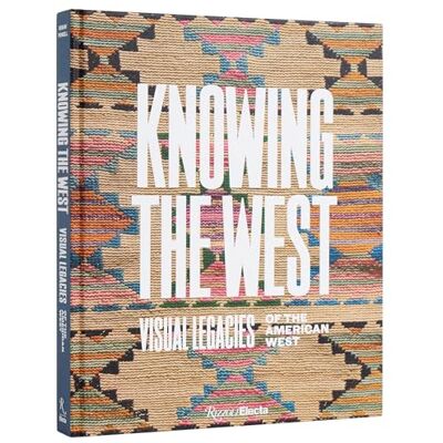 Knowing the West: Visual Legacies of the American West - Publicité Knowing the West: Visual Legacies of the American West - Publicité
