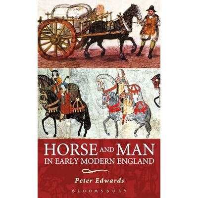 Edwards, Prof Peter Horse And Man in Early Modern England - Publicité Edwards, Prof Peter Horse And Man in Early Modern England - Publicité