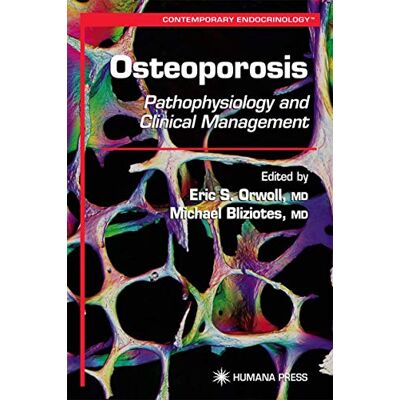 Orwoll, Eric S. Osteoporosis: Pathophysiology and Clinical Management - Publicité Orwoll, Eric S. Osteoporosis: Pathophysiology and Clinical Management - Publicité