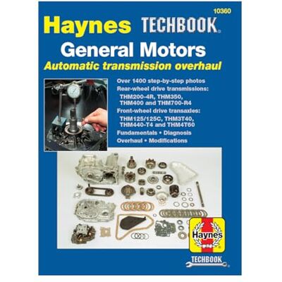 Haynes General Motors Automatic Transmission Overhaul: Models Covered, THM200-4R, THM350, THM400 and THM700-R4 Rear W - Publicité Haynes General Motors Automatic Transmission Overhaul: Models Covered, THM200-4R, THM350, THM400 and THM700-R4 Rear W - Publicité