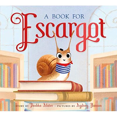 Slater, Dashka A Book for Escargot - Publicité Slater, Dashka A Book for Escargot - Publicité