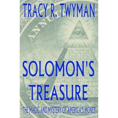 Twyman, Tracy Solomon's Treasure: The Magic and Mystery of America’s Money - Publicité Twyman, Tracy Solomon's Treasure: The Magic and Mystery of America’s Money - Publicité