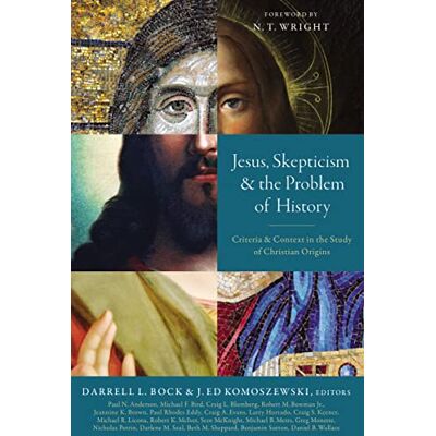 Zondervan Jesus, Skepticism, and the Problem of History: Criteria and Context in the Study of Christian Origins - Publicité Zondervan Jesus, Skepticism, and the Problem of History: Criteria and Context in the Study of Christian Origins - Publicité
