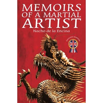 de la Encina, Mr Nacho Memoirs of a Martial Artist - Publicité de la Encina, Mr Nacho Memoirs of a Martial Artist - Publicité