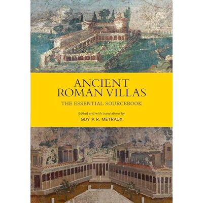Ancient Roman Villas: The Essential Sourcebook - Publicité Ancient Roman Villas: The Essential Sourcebook - Publicité