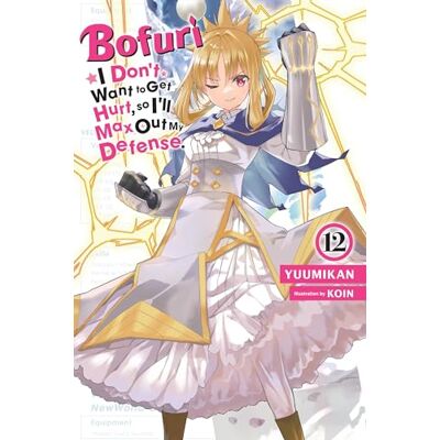 Cunningham, Andrew Bofuri: I Don't Want to Get Hurt, so I'll Max Out My Defense., Vol. 12 (light novel) - Publicité Cunningham, Andrew Bofuri: I Don't Want to Get Hurt, so I'll Max Out My Defense., Vol. 12 (light novel) - Publicité