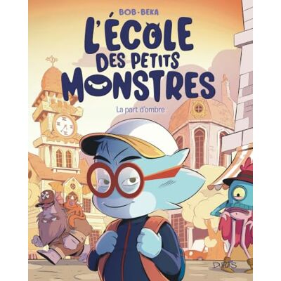 BeKa L'école des petits monstres Tome 5 La part d’ombre - Publicité BeKa L'école des petits monstres Tome 5 La part d’ombre - Publicité
