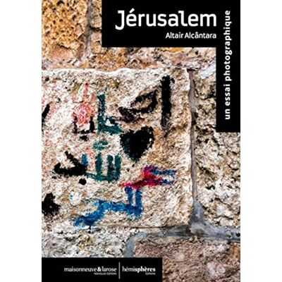 Alcântara, Altair Jérusalem: Un essai photographique - Publicité Alcântara, Altair Jérusalem: Un essai photographique - Publicité
