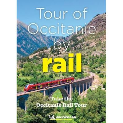 Michelin Tour of Occitanie by Rail: Take the Occitanie Rail Tour - Publicité Michelin Tour of Occitanie by Rail: Take the Occitanie Rail Tour - Publicité