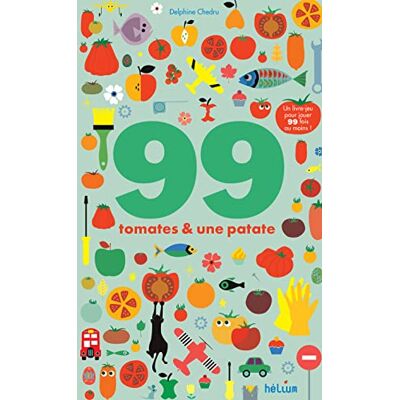 Delphine Chedru 99 tomates et une patate: 1 livre-jeu pour jouer 99 fois au moins ! - Publicité Delphine Chedru 99 tomates et une patate: 1 livre-jeu pour jouer 99 fois au moins ! - Publicité