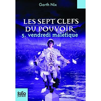 Nix, Garth Les sept clefs du pouvoir 5. Vendredi maléfique Folio Junior A partir de 11 ans - Publicité Nix, Garth Les sept clefs du pouvoir 5. Vendredi maléfique Folio Junior A partir de 11 ans - Publicité