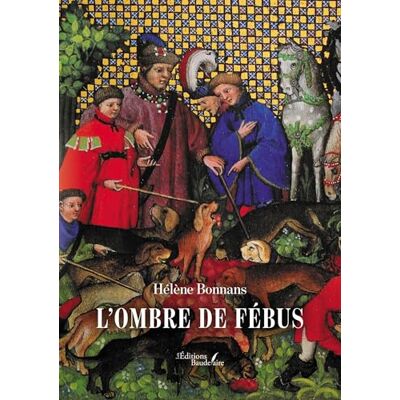 BONNANS, Hélène L'ombre de Fébus - Publicité BONNANS, Hélène L'ombre de Fébus - Publicité