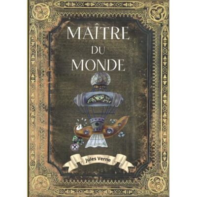 Maître du monde Jules Verne: L'INTÉGRALE en ÉDITION COLLECTOR COUVERTURE RIGIDE (Annotée d'une biographie) COLLECTION JULES VERNE Grand Format Oeuvre complète de Jules Verne - Publicité Maître du monde Jules Verne: L'INTÉGRALE en ÉDITION COLLECTOR COUVERTURE RIGIDE (Annotée d'une biographie) COLLECTION JULES VERNE Grand Format Oeuvre complète de Jules Verne - Publicité