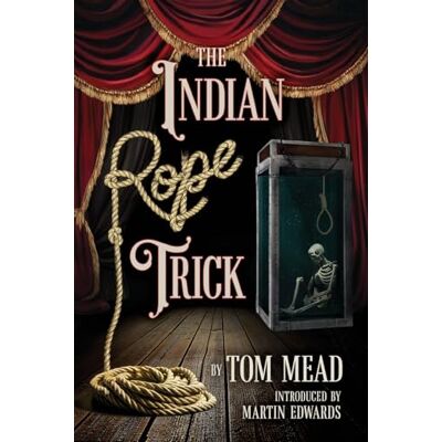 Mead, Tom The Indian Rope Trick And Other Violent Entertainments - Publicité Mead, Tom The Indian Rope Trick And Other Violent Entertainments - Publicité