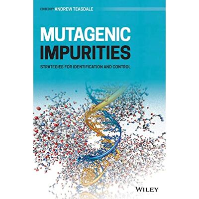 Mutagenic Impurities: Strategies for Identification and Control - Publicité Mutagenic Impurities: Strategies for Identification and Control - Publicité