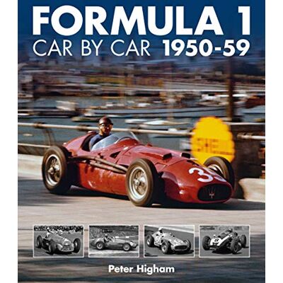 Higham, Peter Formula 1 Car by Car: 1950-59 - Publicité Higham, Peter Formula 1 Car by Car: 1950-59 - Publicité