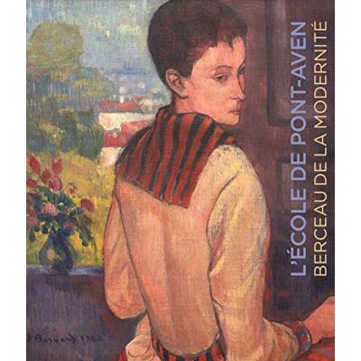 Guille des Buttes-Fresneau, Estelle L'Ecole de Pont-Aven: Berceau de la modernité - Publicité Guille des Buttes-Fresneau, Estelle L'Ecole de Pont-Aven: Berceau de la modernité - Publicité