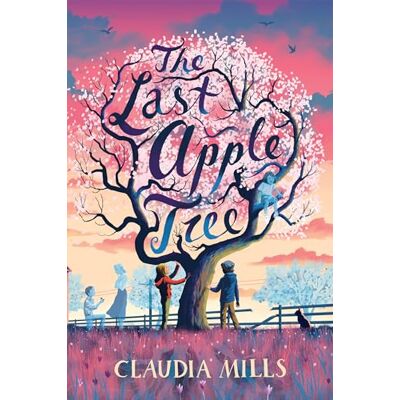 Mills, Claudia The Last Apple Tree - Publicité Mills, Claudia The Last Apple Tree - Publicité