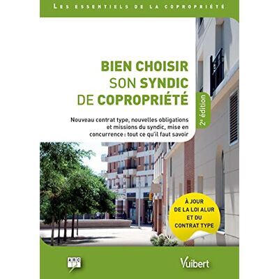 Arc Bien choisir son syndic de copropriété: À jour de la loi ALUR et du contrat type - Publicité Arc Bien choisir son syndic de copropriété: À jour de la loi ALUR et du contrat type - Publicité