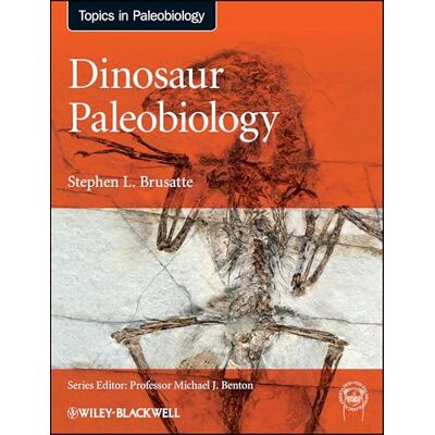 Brusatte, Stephen L. Dinosaur Paleobiology - Publicité Brusatte, Stephen L. Dinosaur Paleobiology - Publicité