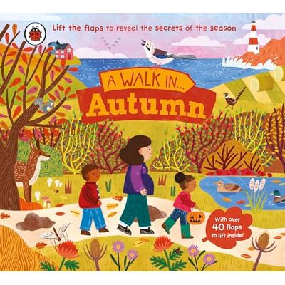 Ladybird A Walk in Autumn: Lift the flaps to reveal the secrets of the season - Publicité Ladybird A Walk in Autumn: Lift the flaps to reveal the secrets of the season - Publicité
