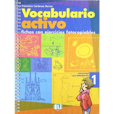 Cardenas Bernal, Francisca Vocabulario activo: Fichas con ejercicios fotocopiables - Publicité Cardenas Bernal, Francisca Vocabulario activo: Fichas con ejercicios fotocopiables - Publicité