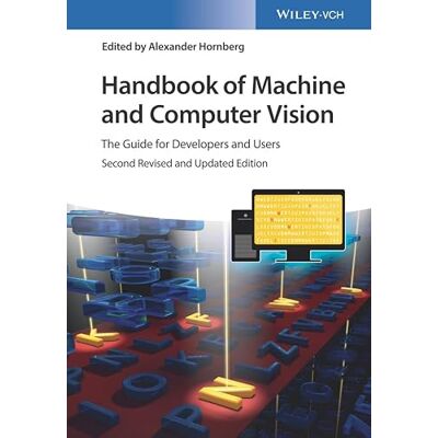 Handbook of Machine and Computer Vision: The Guide for Developers and Users - Publicité Handbook of Machine and Computer Vision: The Guide for Developers and Users - Publicité
