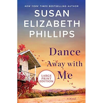 Phillips, Susan Elizabeth Dance Away with Me: A Novel - Publicité Phillips, Susan Elizabeth Dance Away with Me: A Novel - Publicité