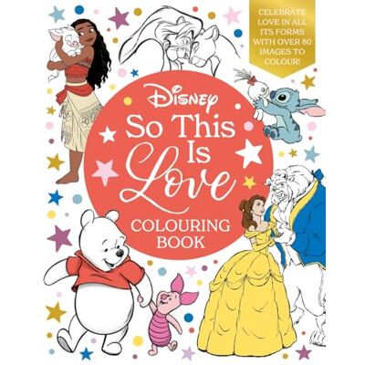 Walt Disney Disney So This Is Love Colouring Book: Celebrate love in all its forms with over 80 images to colour! - Publicité Walt Disney Disney So This Is Love Colouring Book: Celebrate love in all its forms with over 80 images to colour! - Publicité