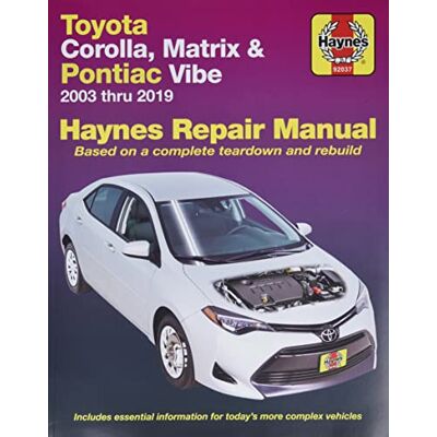 Haynes Repair Manual Toyota Corolla, Matrix & Pontiac Vibe: 2003 Thru 2019 - Publicité Haynes Repair Manual Toyota Corolla, Matrix & Pontiac Vibe: 2003 Thru 2019 - Publicité