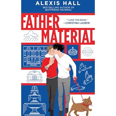 Hall, Alexis Father Material: The Highly Anticipated MM Romance Follow-Up to Husband Material (London Calling Book 3) - Publicité Hall, Alexis Father Material: The Highly Anticipated MM Romance Follow-Up to Husband Material (London Calling Book 3) - Publicité