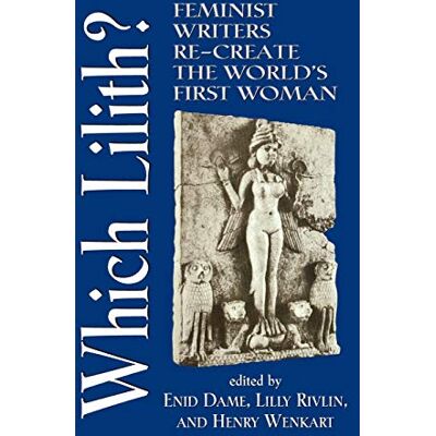 Which Lilith?: Feminist Writers Re-Create the World's First Woman - Publicité Which Lilith?: Feminist Writers Re-Create the World's First Woman - Publicité