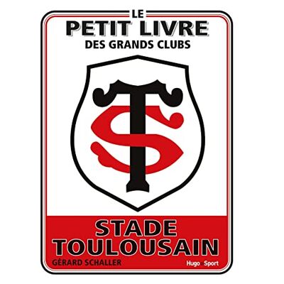 Collectif Le petit livre des grands clubs Stade Toulousain - Publicité Collectif Le petit livre des grands clubs Stade Toulousain - Publicité