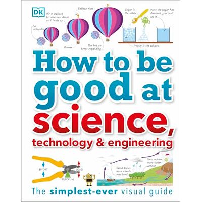 DK How to Be Good at Science, Technology, and Engineering - Publicité DK How to Be Good at Science, Technology, and Engineering - Publicité