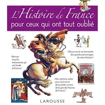Larousse L'histoire de France pour ceux qui ont tout oublié - Publicité Larousse L'histoire de France pour ceux qui ont tout oublié - Publicité